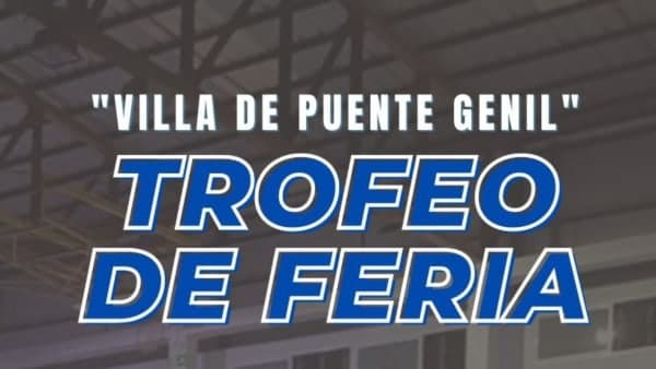 PRETEMPORADA: Regresa el Trofeo de Feria «Villa de Puente Genil» con Alarcos Ciudad Real como equipo invitado